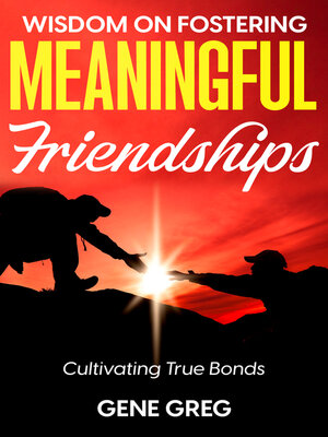cover image of Wisdom on Fostering Meaningful Friendships